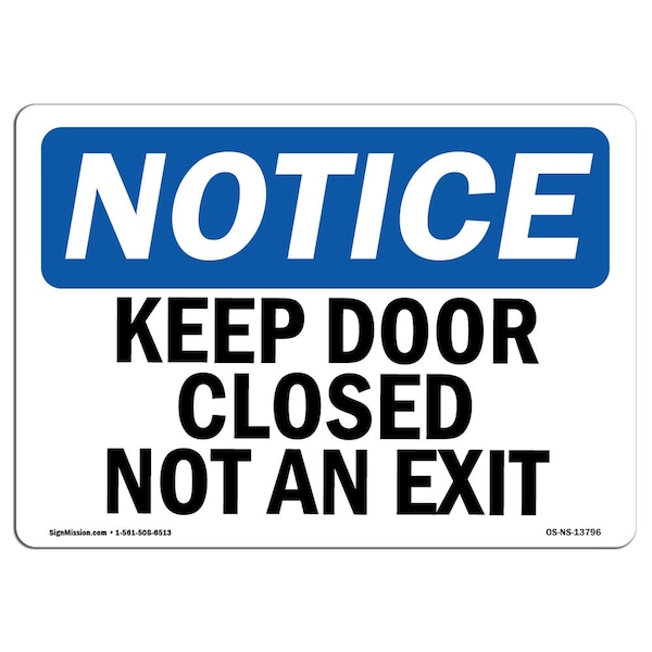 Safety Sign, OSHA Notice, 3.5" Height, Keep Door Closed Not An Exit Sign, Landscape, 10PK